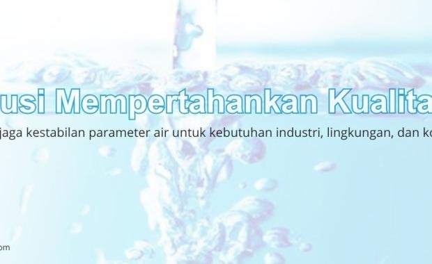 Solusi Mempertahankan Kualitas Air